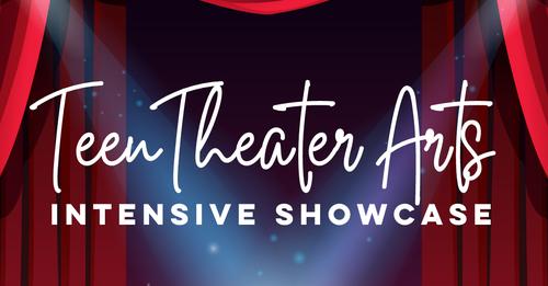 HCA Teen Theater Arts Intensive Showcase